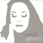 Bebel Gilberto | Samba Da Bencao