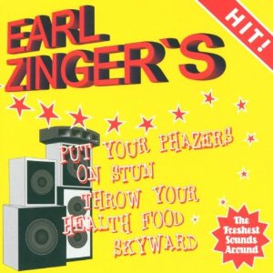 Earl Zinger Put Your Phazers On Stun