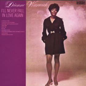 Dionne Warwick I'll Never Fall In Love Again