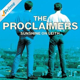 The Proclaimers Sunshine On Leith